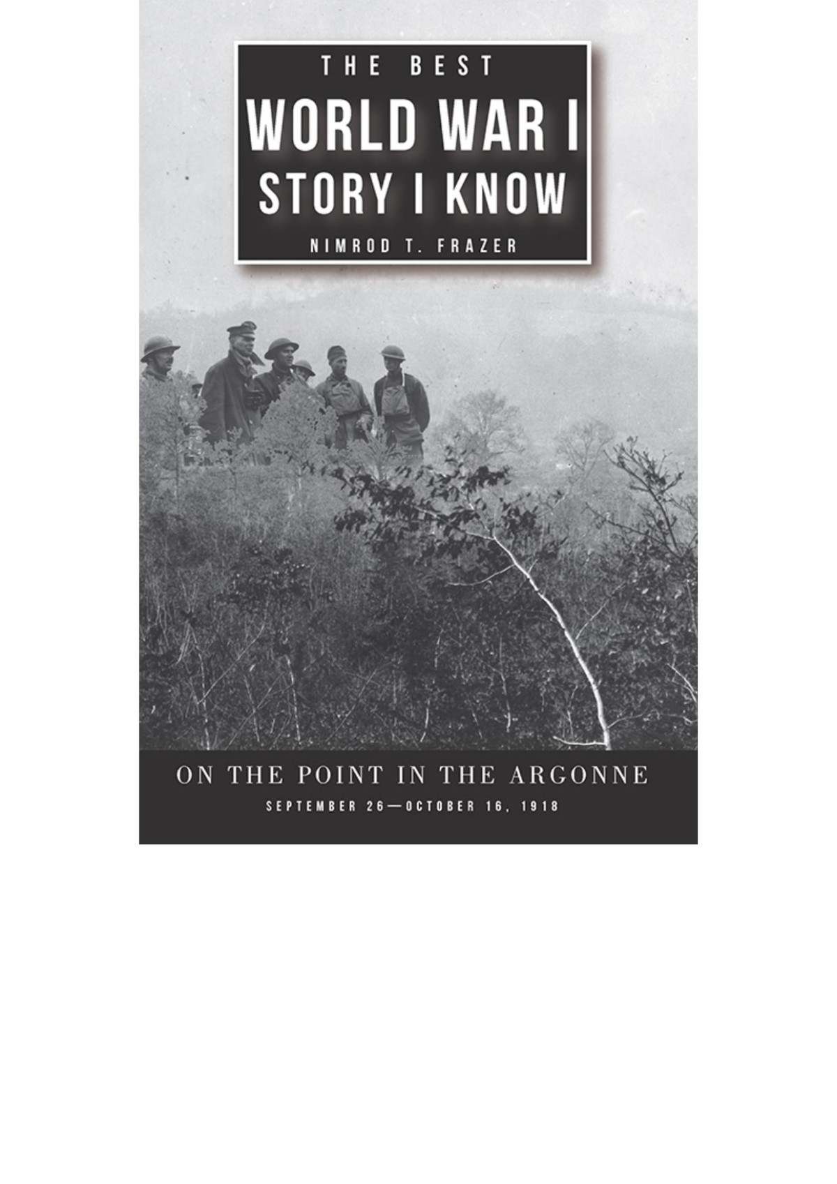 The Best World War I Story I Know Nimrod Thompson Frazer