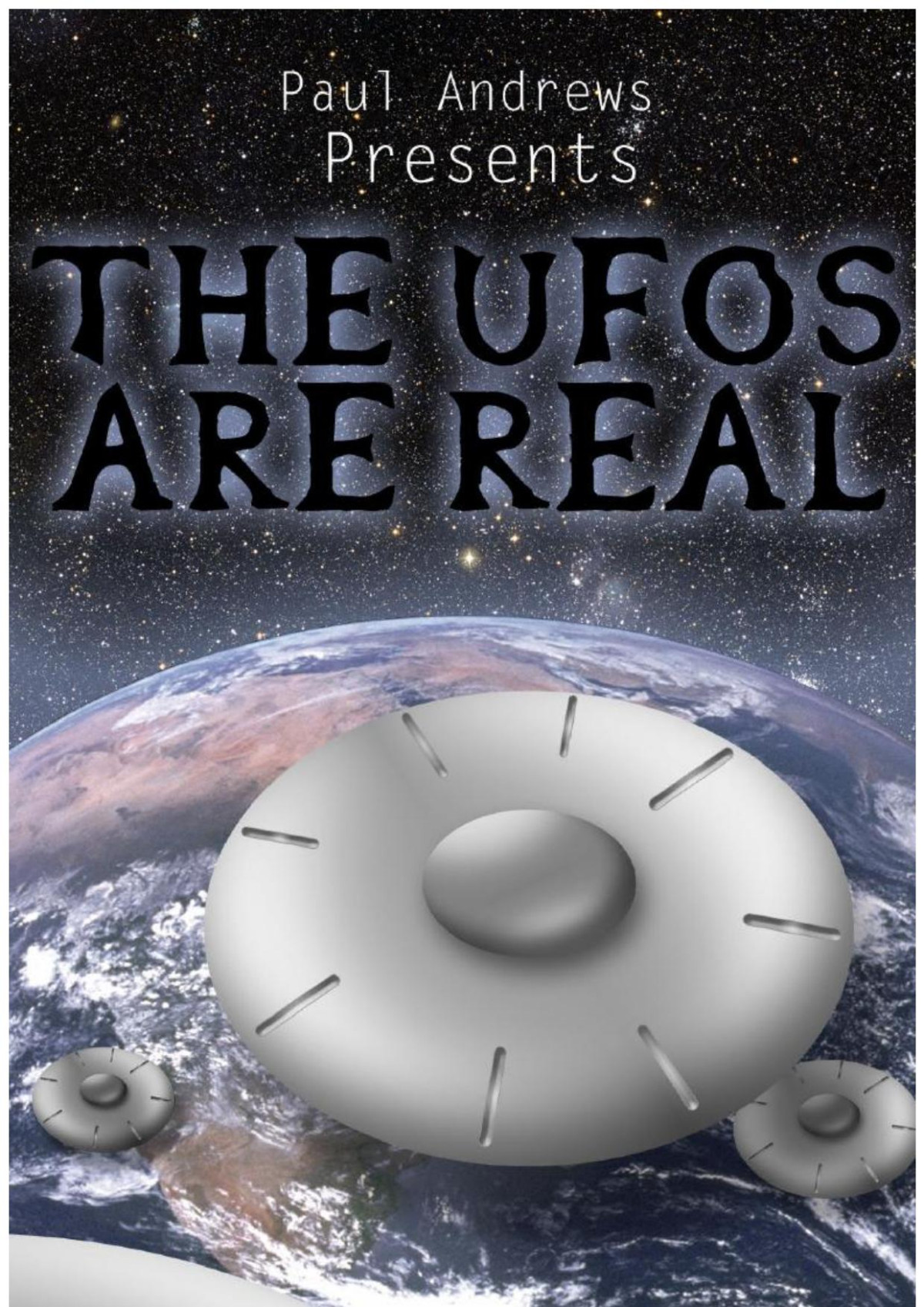 The Ufos Are Real Paul Andrews
