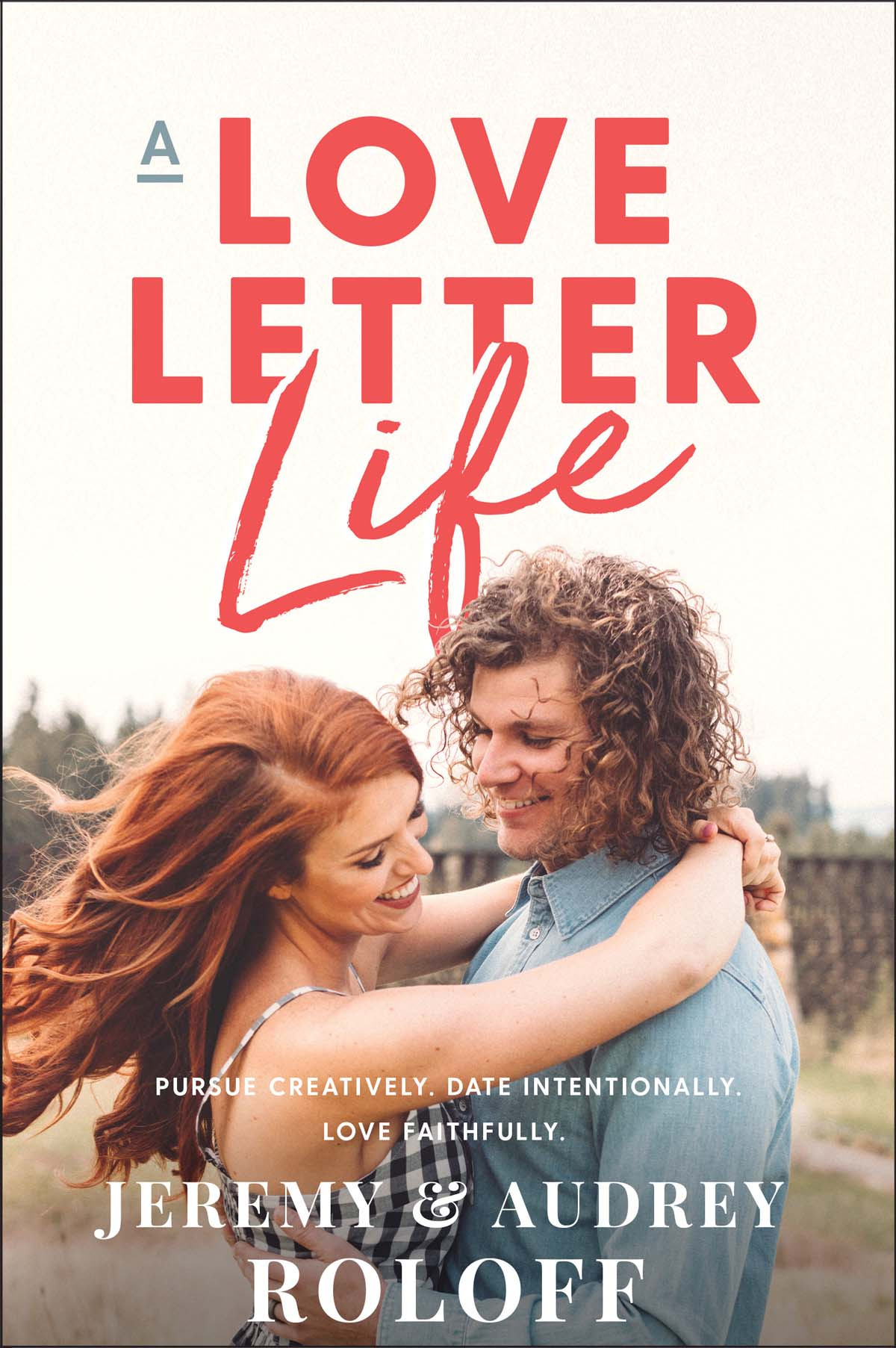 A Love Letter Life Jeremy Roloff