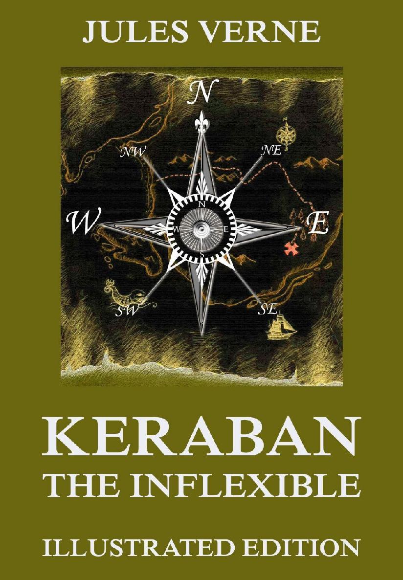 Keraban The Inflexible Extended Illustrated And Annotated Edition Jules Verne