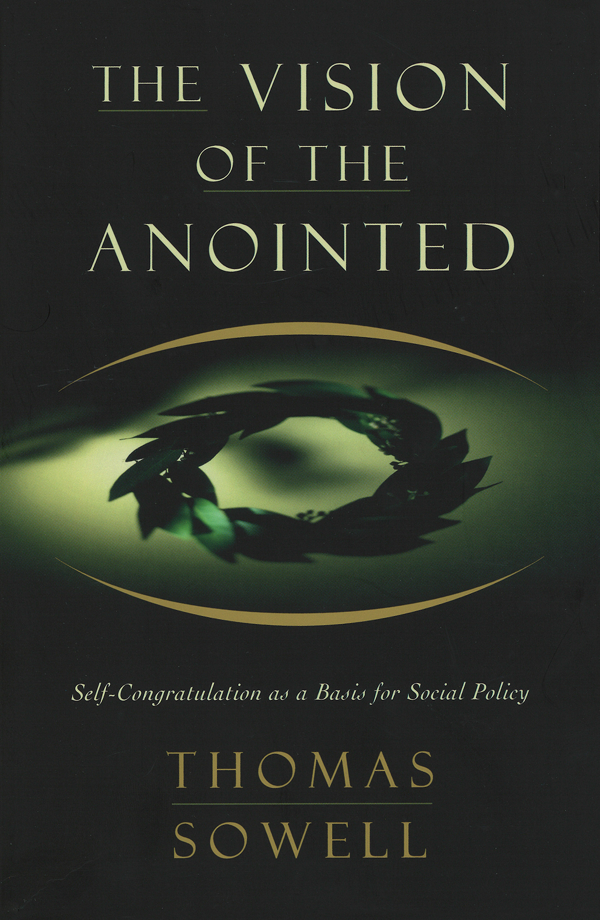 The Vision Of The Anointed Thomas Sowell