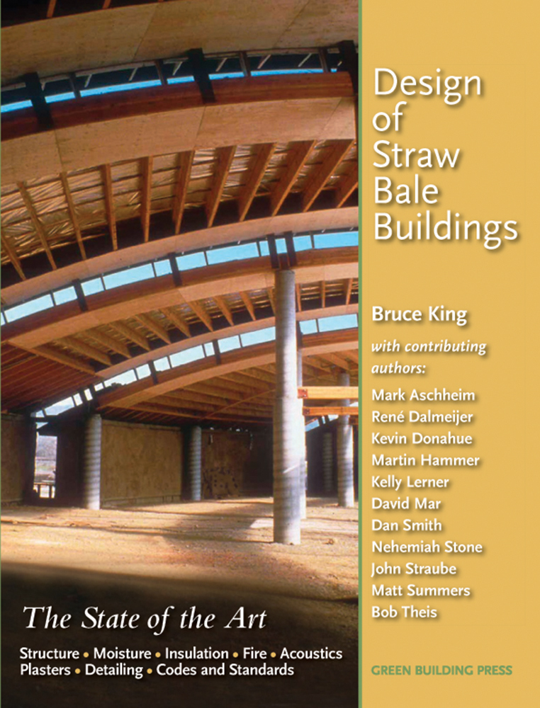 Design Of Straw Bale Buildings The State Of The Art Theis Bob Summers
