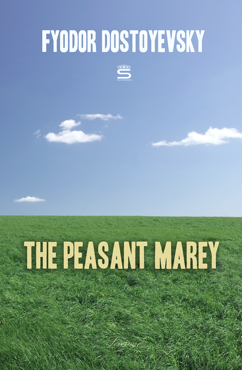The Peasant Marey Fyodor Dostoyevsky