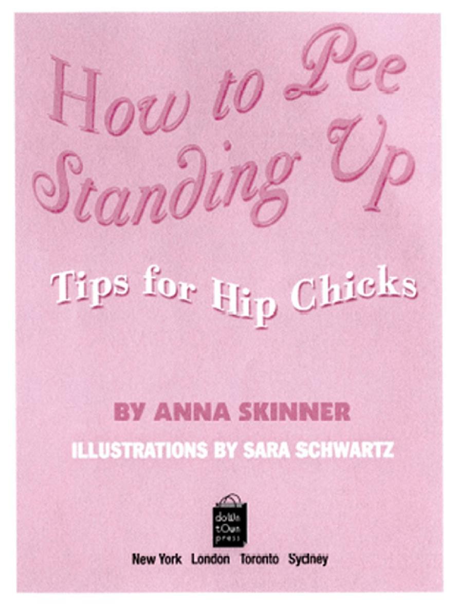 How To Pee Standing Up Anna Skinner Sara Schwartz