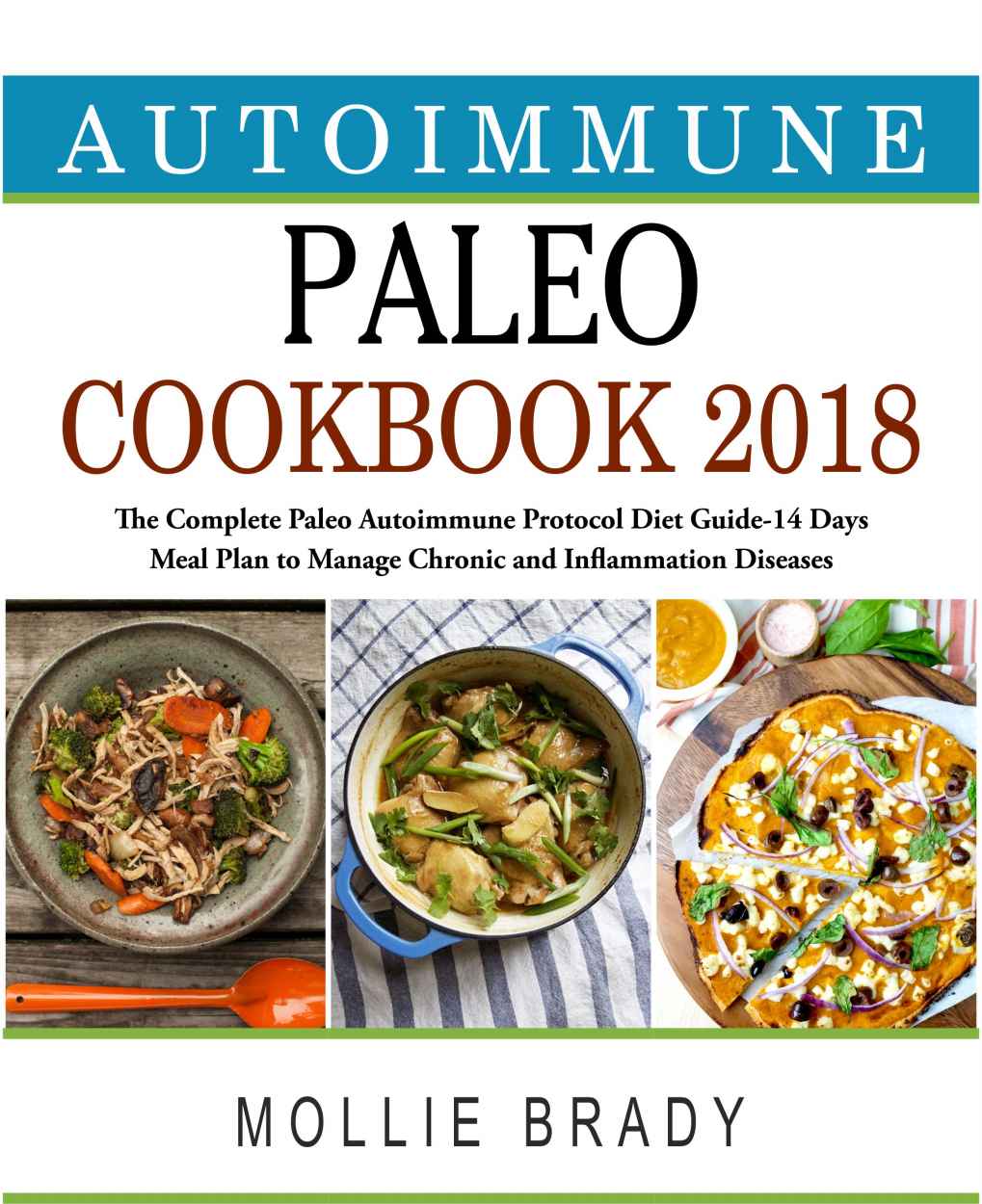 Autoimmune Paleo Cookbook 2018 Mollie Brady