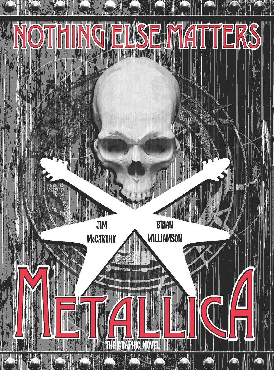 Metallica Nothing Else Matters The Graphic Novel Jim Mccarthy Brian Williamson