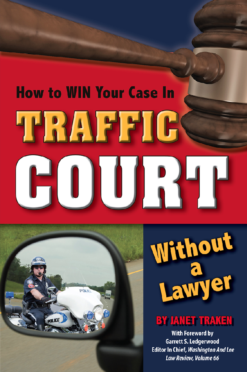 How To Win Your Case In Traffic Court Without A Lawyer Janet Trakin