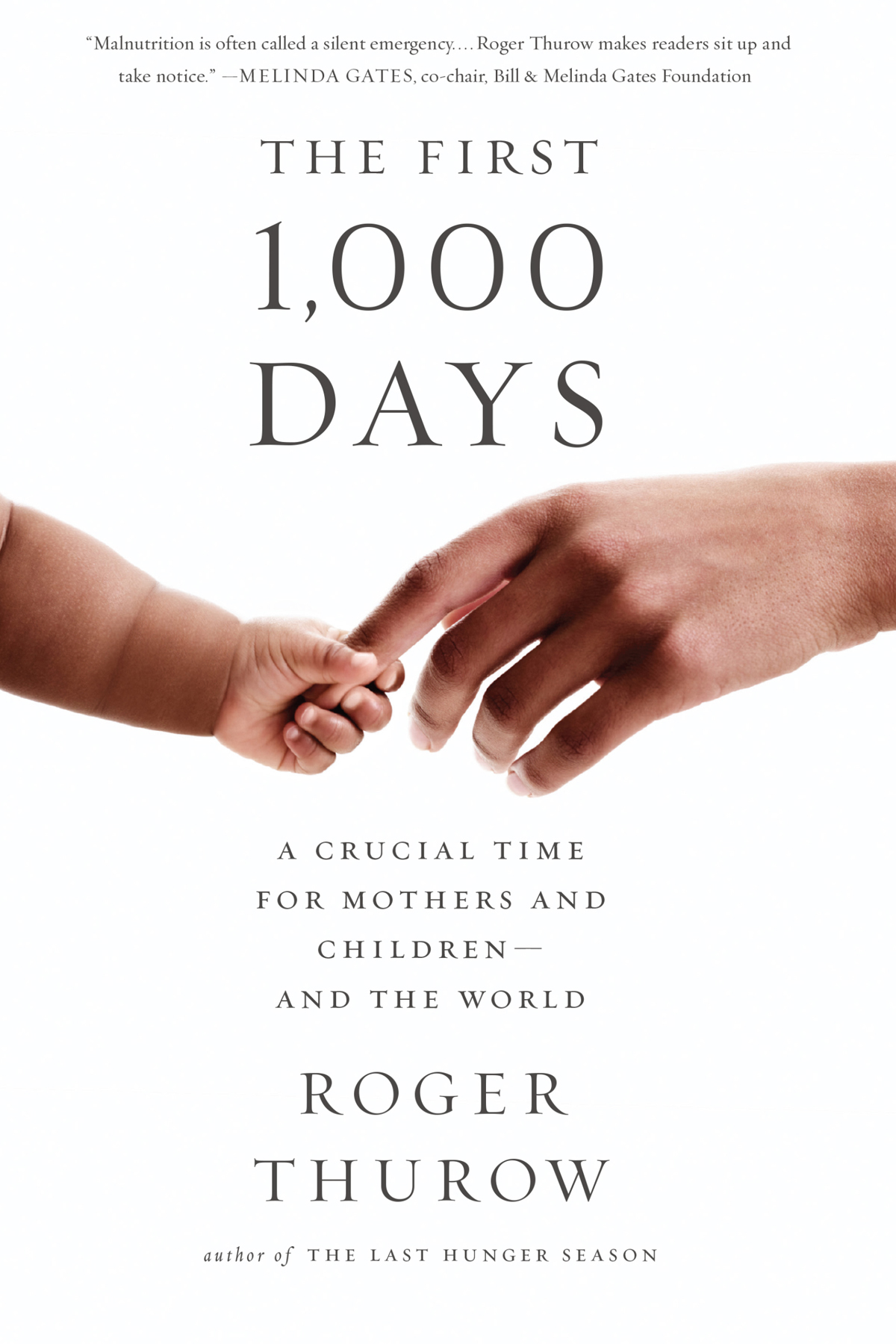 The First 1000 Days A Crucial Time For Mothers And Childrenand The World Roger Thurow