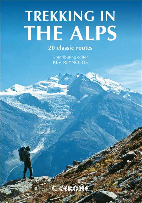 Trekking In The Alps Mountain Walking Reynolds Kev