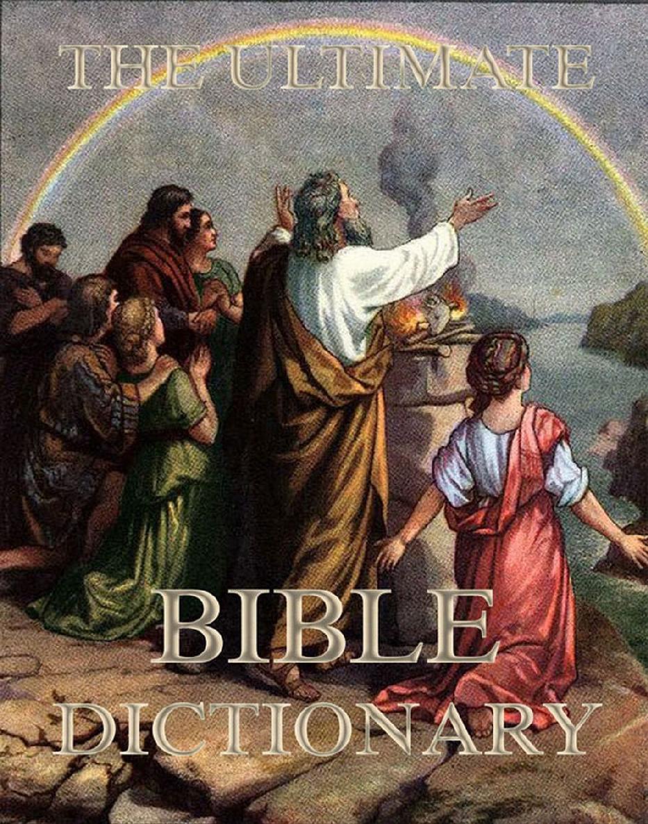 The Ultimate Bible Dictionary Matthew George Easton
