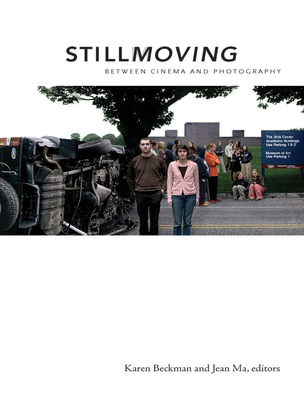 Still Moving Between Cinema And Photography Karen Beckman Jean Ma