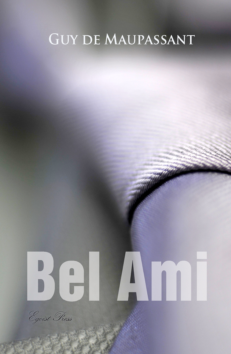 Bel Ami Guy De Maupassant
