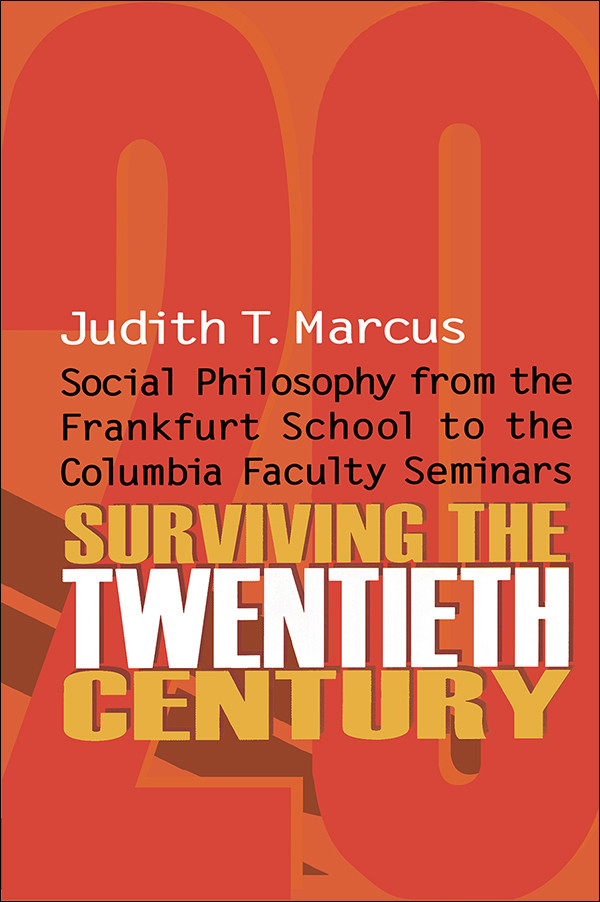 Surviving The Twentieth Century Judith T Marcus