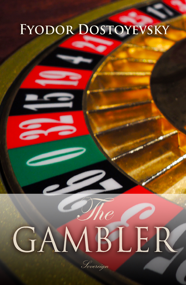 The Gambler Fyodor Dostoyevsky