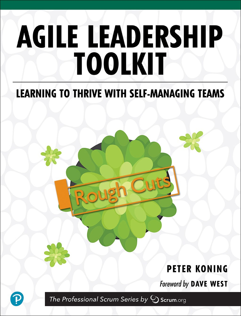 Agile Leadership Toolkit Learning To Thrive With Selfmanaging Teams First Edition Peter Koning