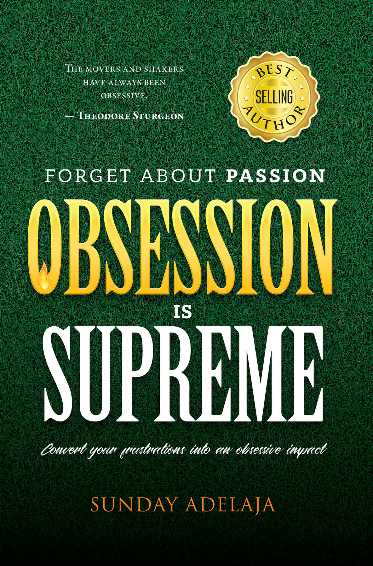Forget About Passion Obsession Is Supreme Adelaja Sunday
