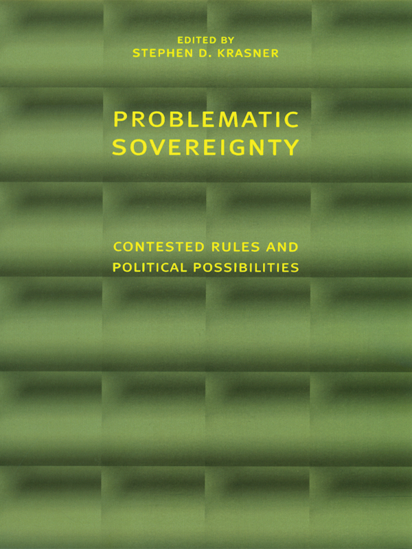 Problematic Sovereignty Contested Rules And Political Possibilities Krasner