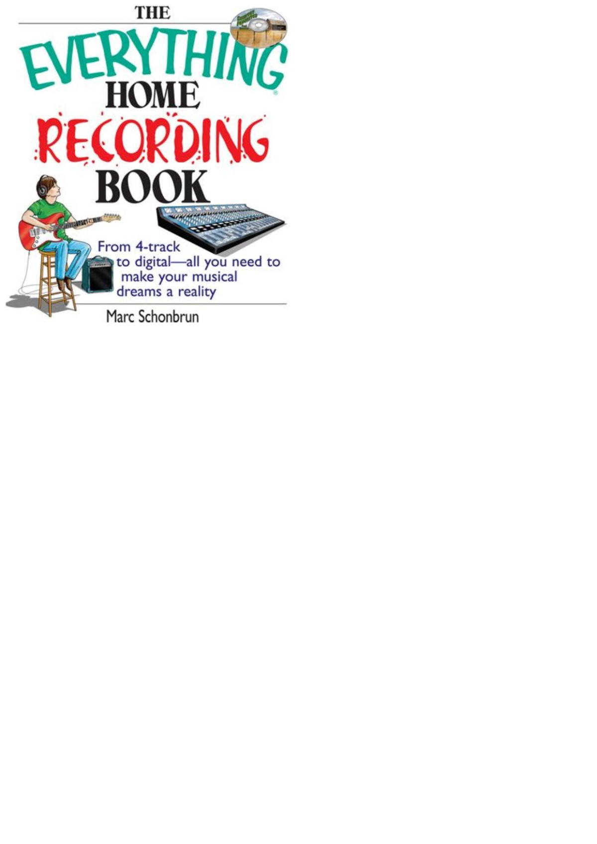 The Everything Home Recording Book Marc Schonbrun