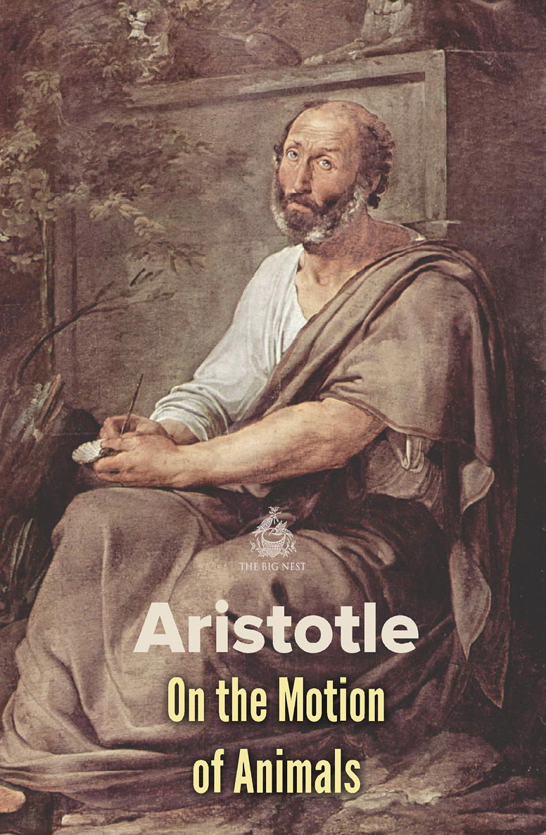 On The Motion Of Animals World Classics Aristotle
