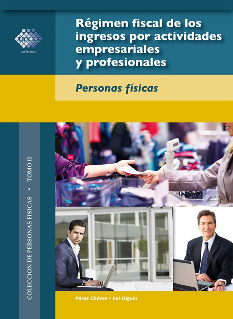Regimen Fiscal De Los Ingresos Por Actividades Empresariales Y Profesionales Personas Fisicas Jos Prez Chvezeladio Campero Guerreroraymundo Fol Olgun