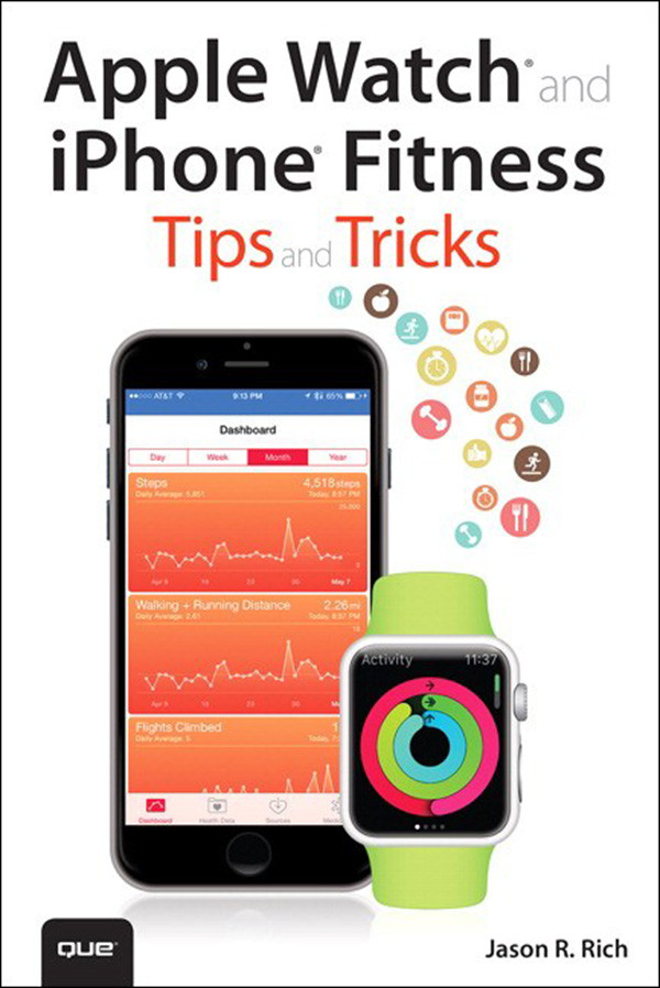 Apple Watch And Iphone Fitness Tips And Tricks Jason R Rich