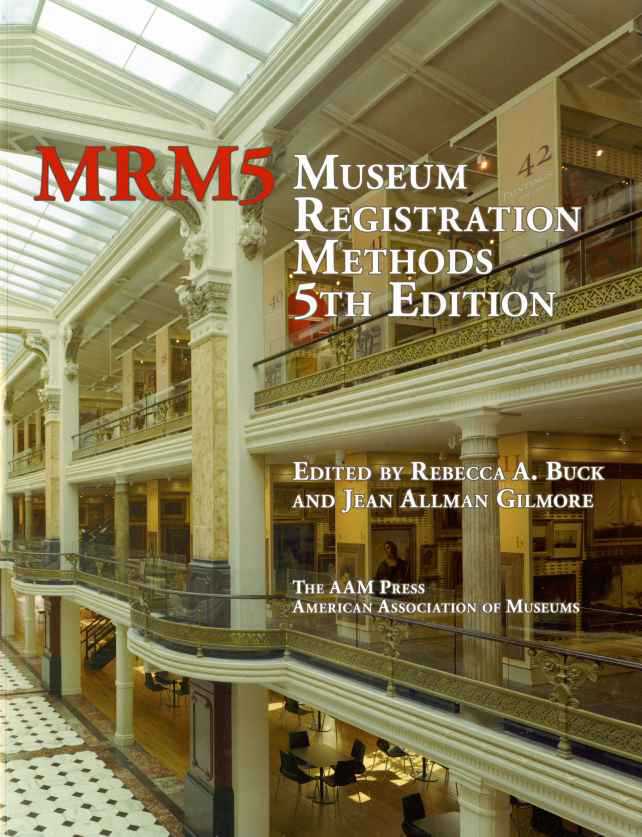 Museum Registration Methods 5th Edition Buck Rebbeca A Gilmore