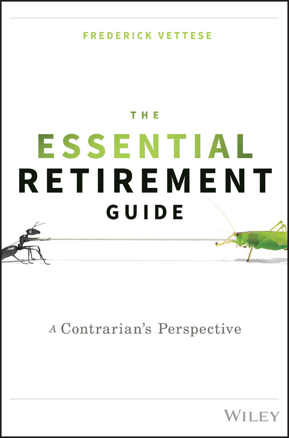 The Essential Retirement Guide A Contrarians Perspective Frederick Vettese