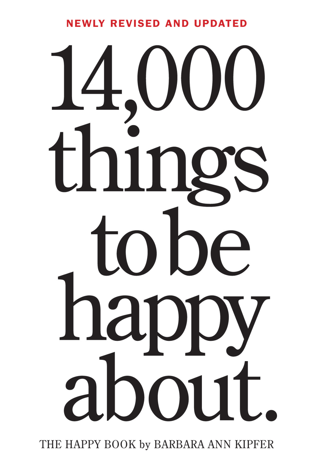 14000 Things To Be Happy About Barbara Ann Kipfer