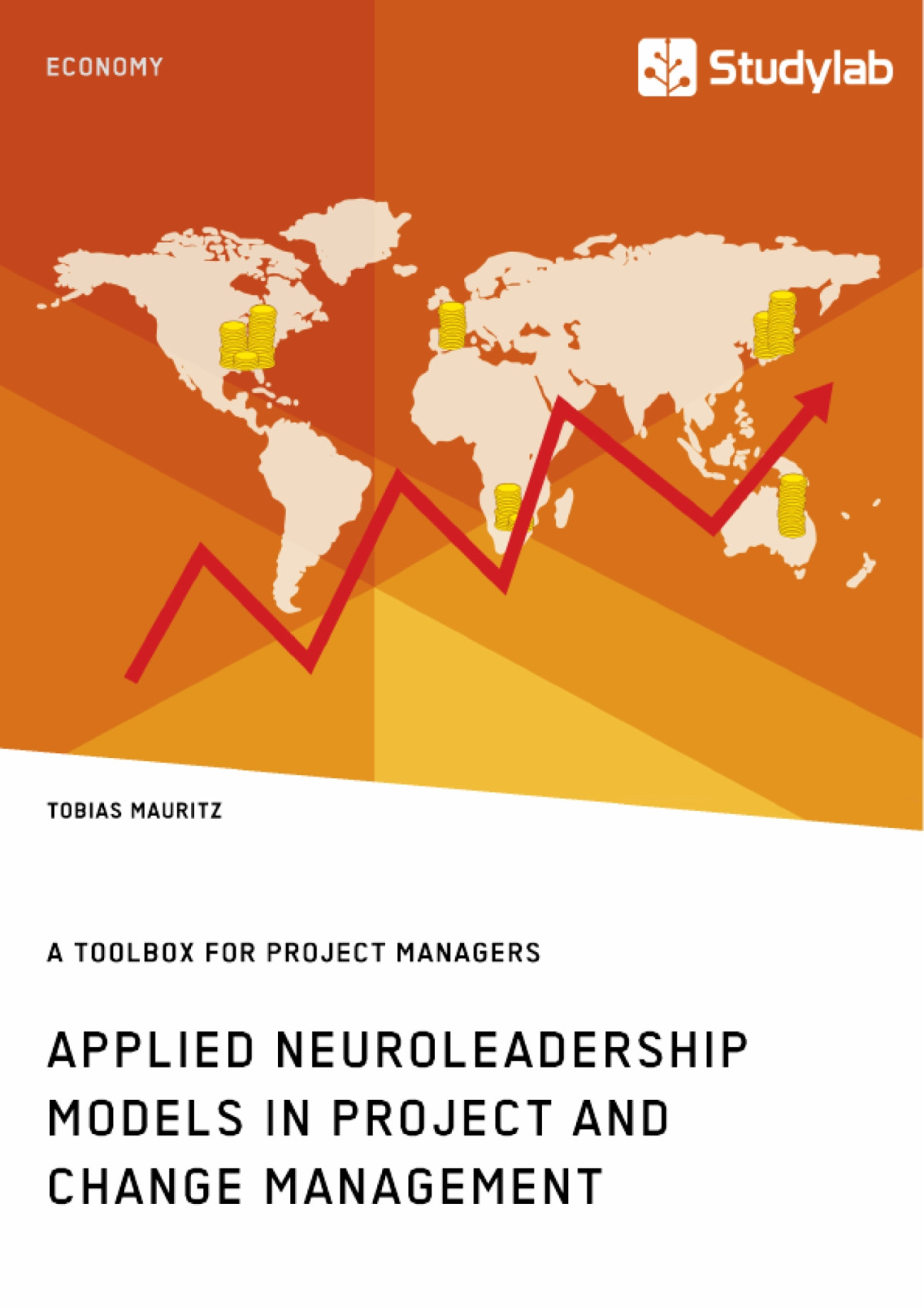 Applied Neuroleadership Models In Project And Change Management Tobias Mauritz