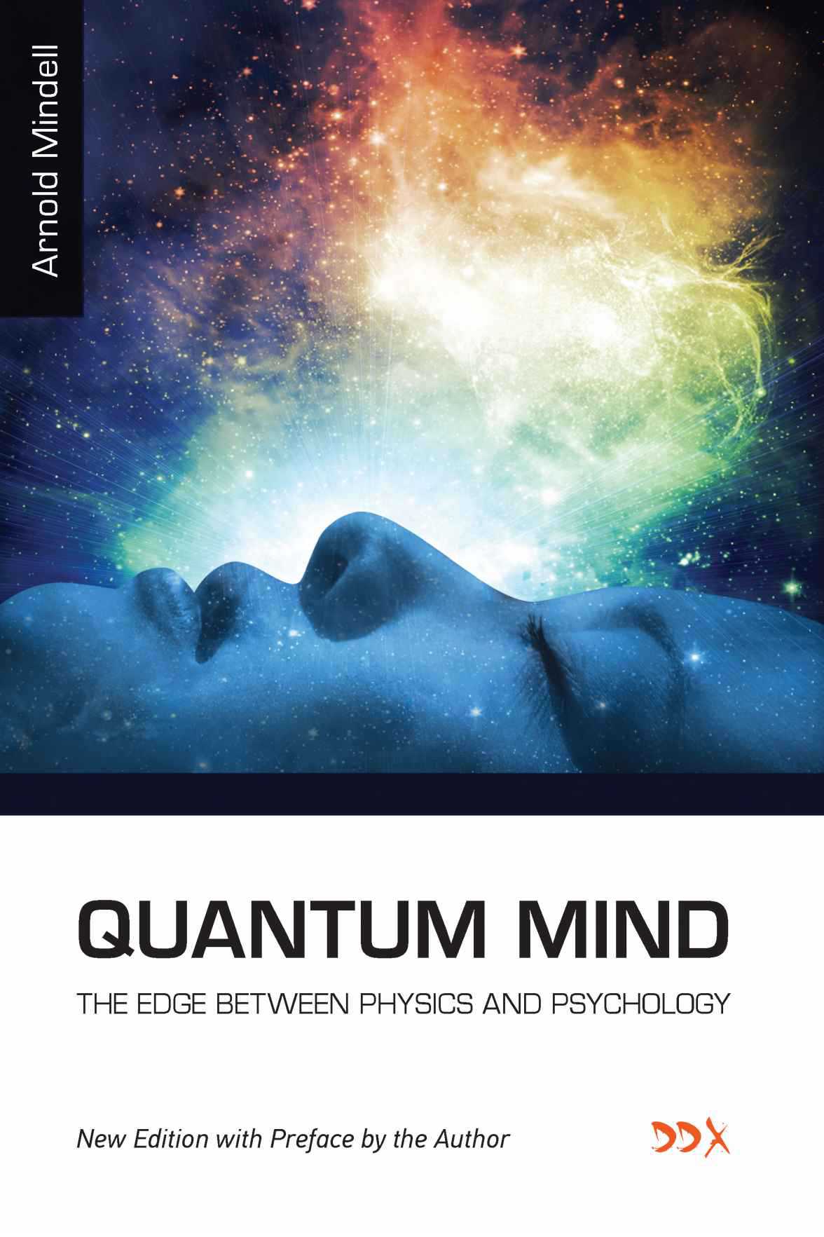 Quantum Mind The Edge Between Physics And Psychology Deep Democracy Classics Series Mindell