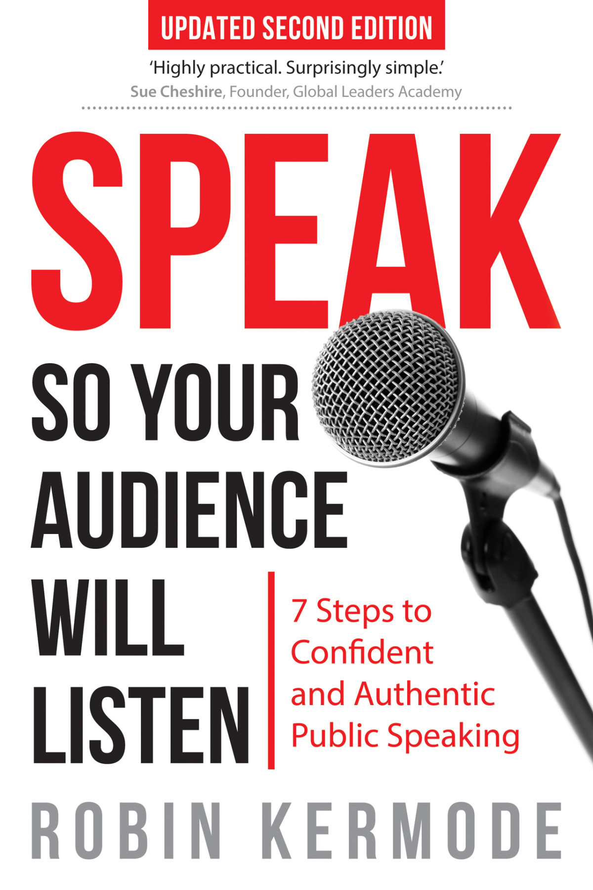 Speak So Your Audience Will Listen 7 Steps To Confident And Authentic Public Speaking Kermode