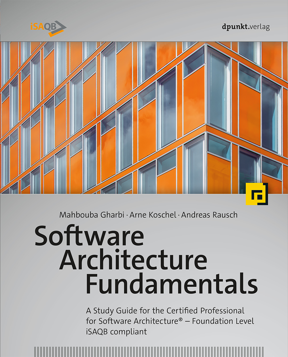 Software Architecture Fundamentals Mahbouba Gharbi Arne Koschel Andreas Rausch