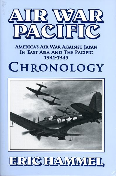 Air War Pacific Chronology Hammel Eric
