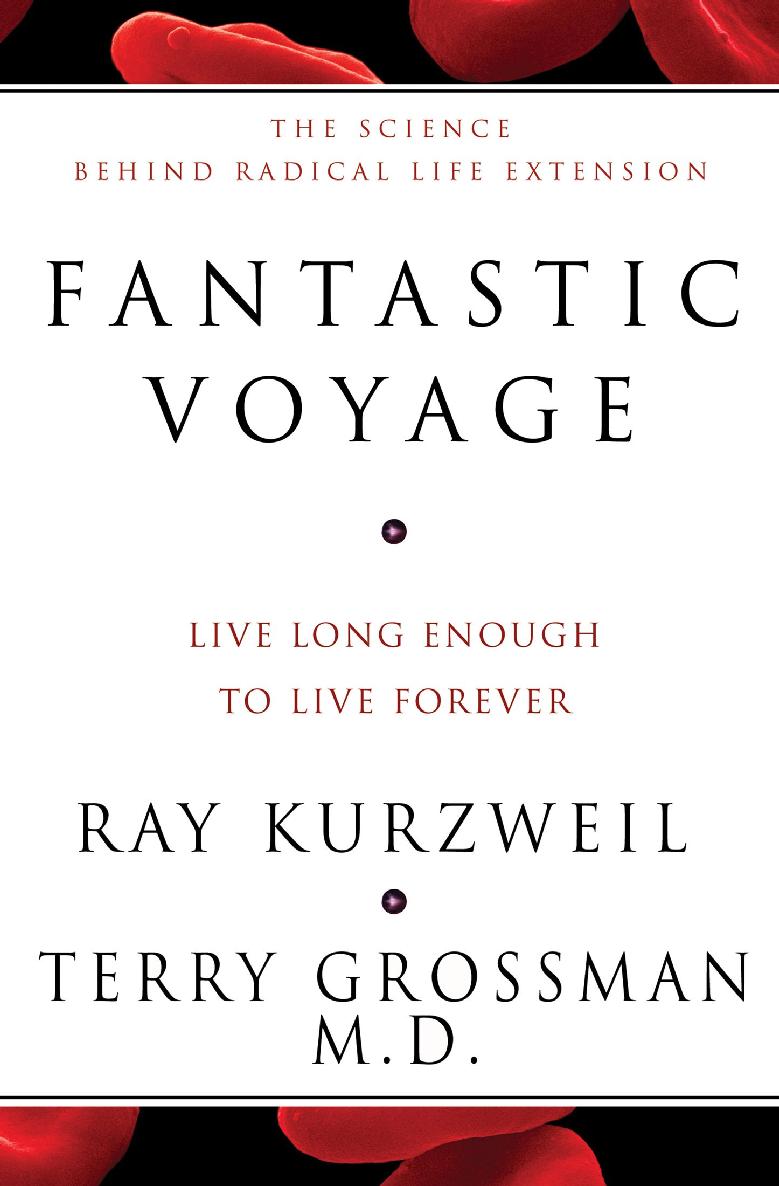 Fantastic Voyage Ray Kurzweil Terry Grossman