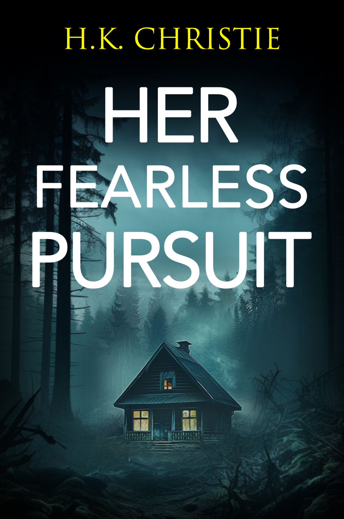 Her Fearless Pursuit Hk Christie