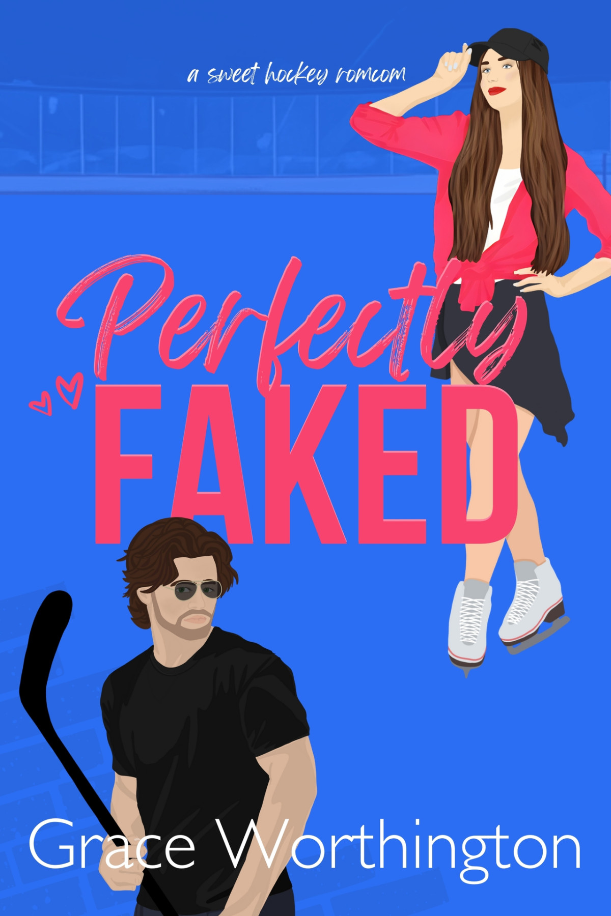 Perfectly Faked A Sweet Hockey Romcom Perfect Crush Hockey Romance Book 2 Grace Worthington
