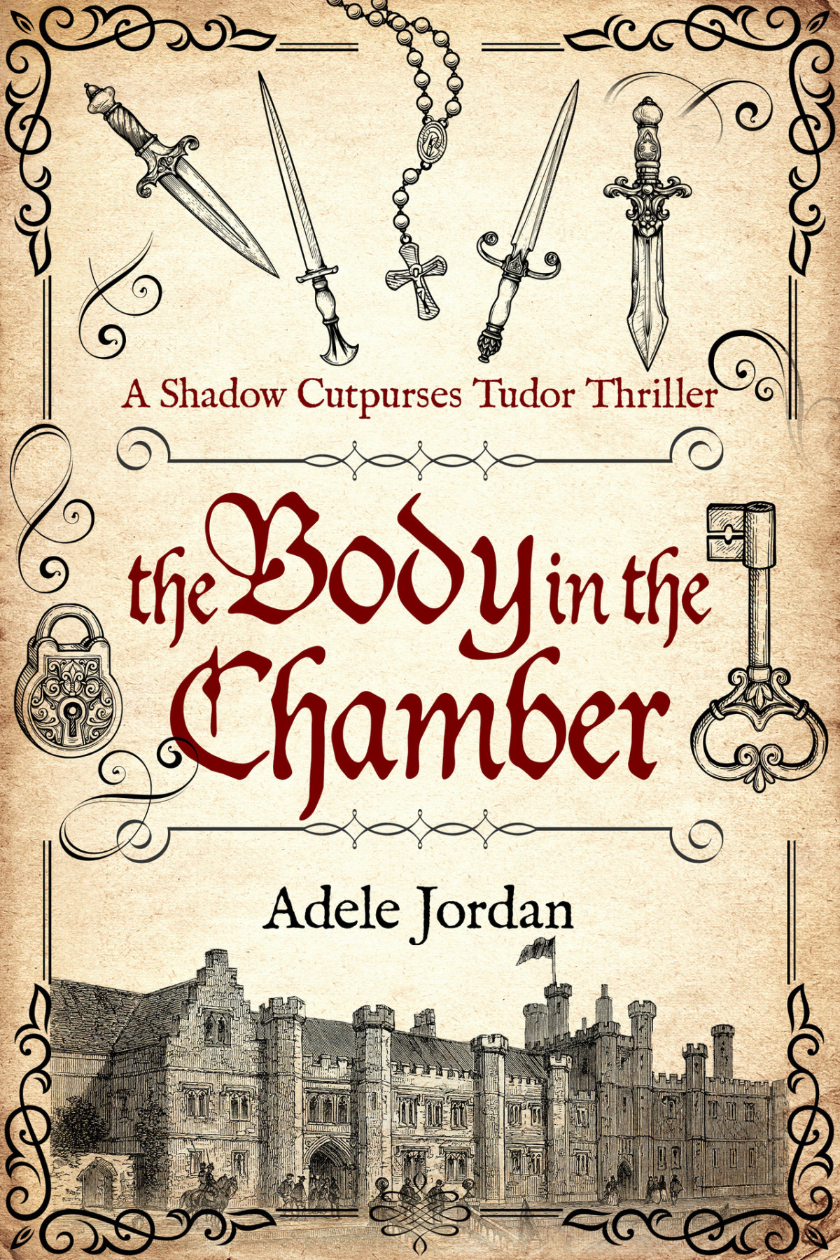 The Body In The Chamber Shadow Cutpurses Tudor Thrillers Book 3 Adele Jordan