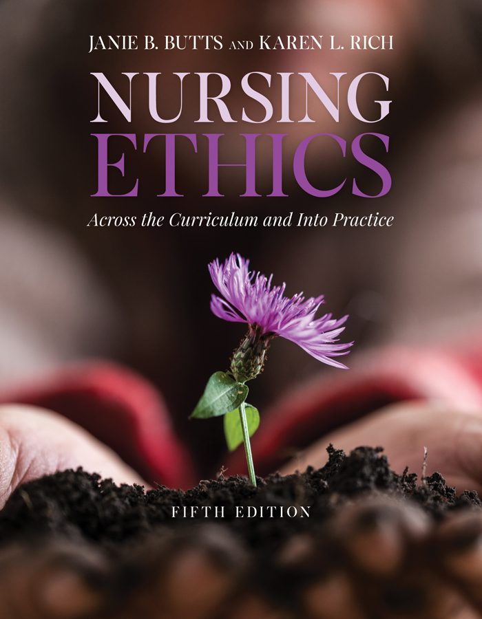 Nursing Ethics Butts Janie Brich Karen L Karen L Rich