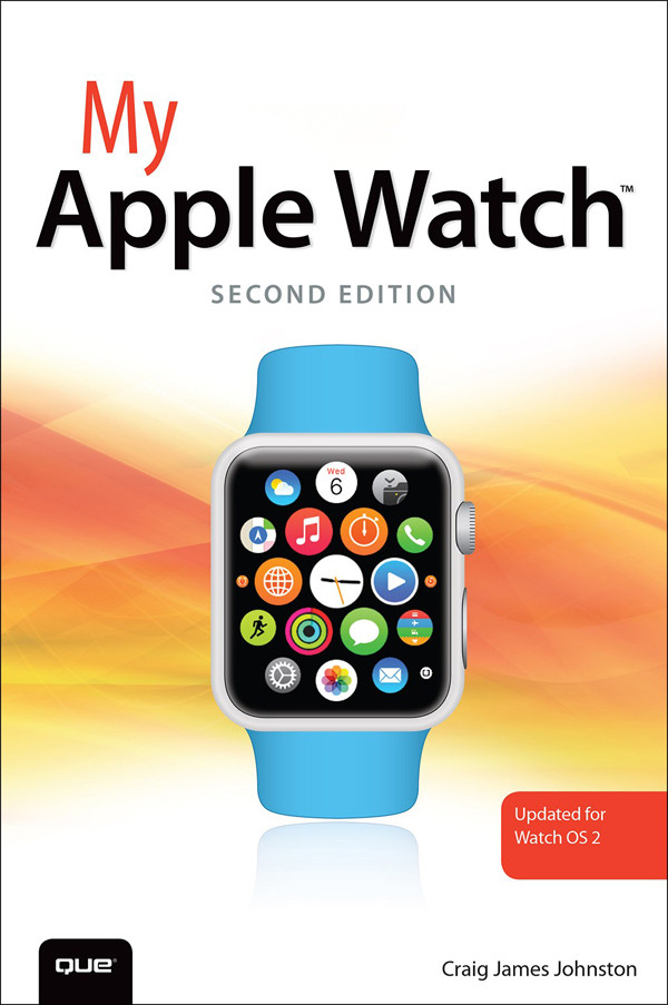 My Apple Watch Second Edition Craig James Johnston