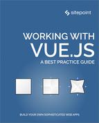 Working With Vuejs Michiel Mulders Olayinka Omole Nilson Jacques Chad A Campbell Kingsley Silas Ahmed Bouchefra Michael Wanyoike Jack Franklin