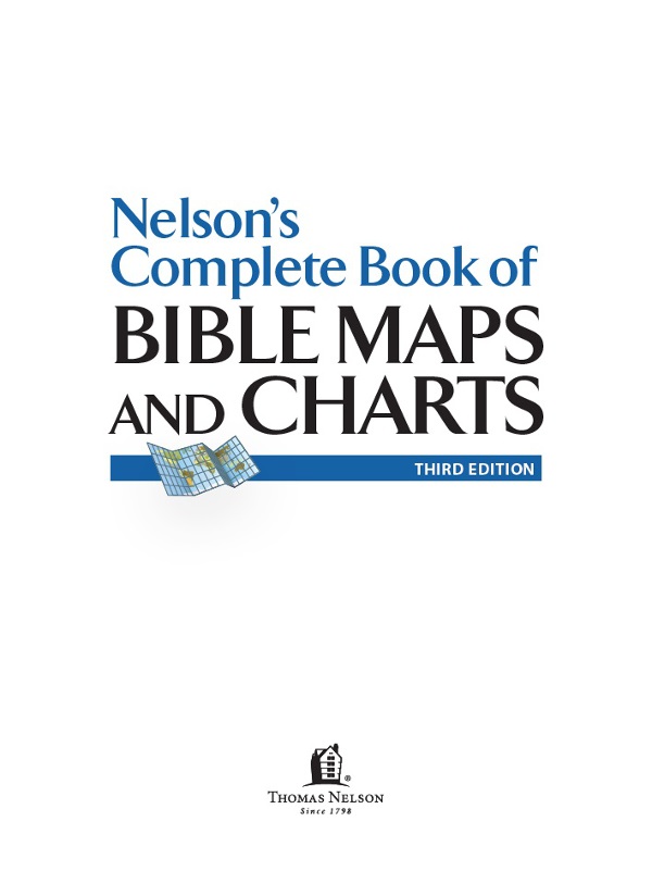 Nelsons Complete Book Of Bible Maps And Charts Thomas Nelson