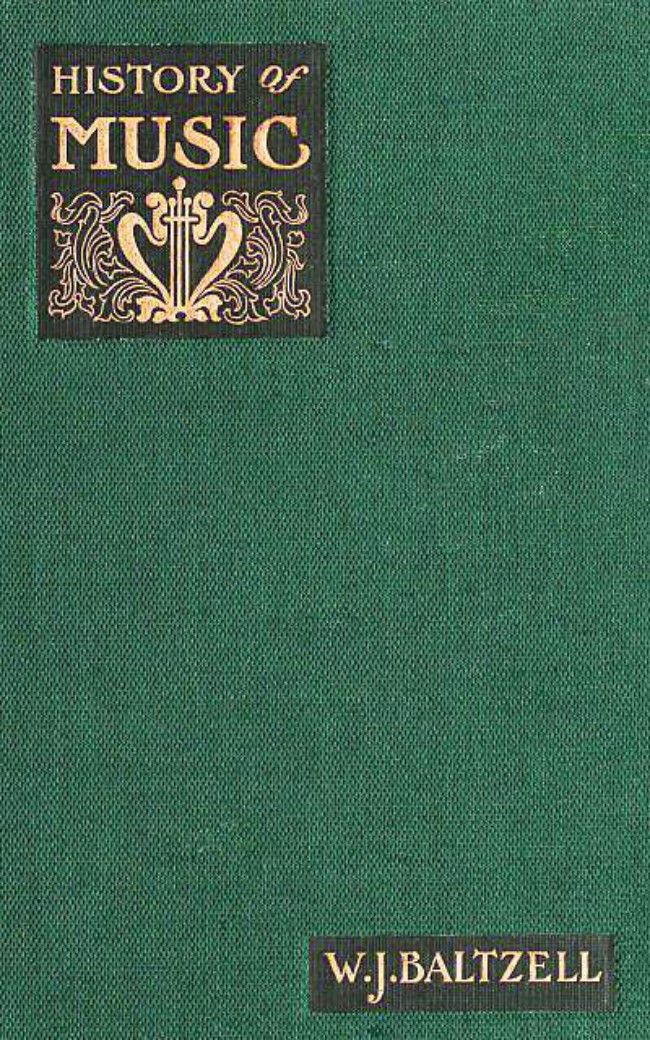 A Complete History Of Music W J Baltzell