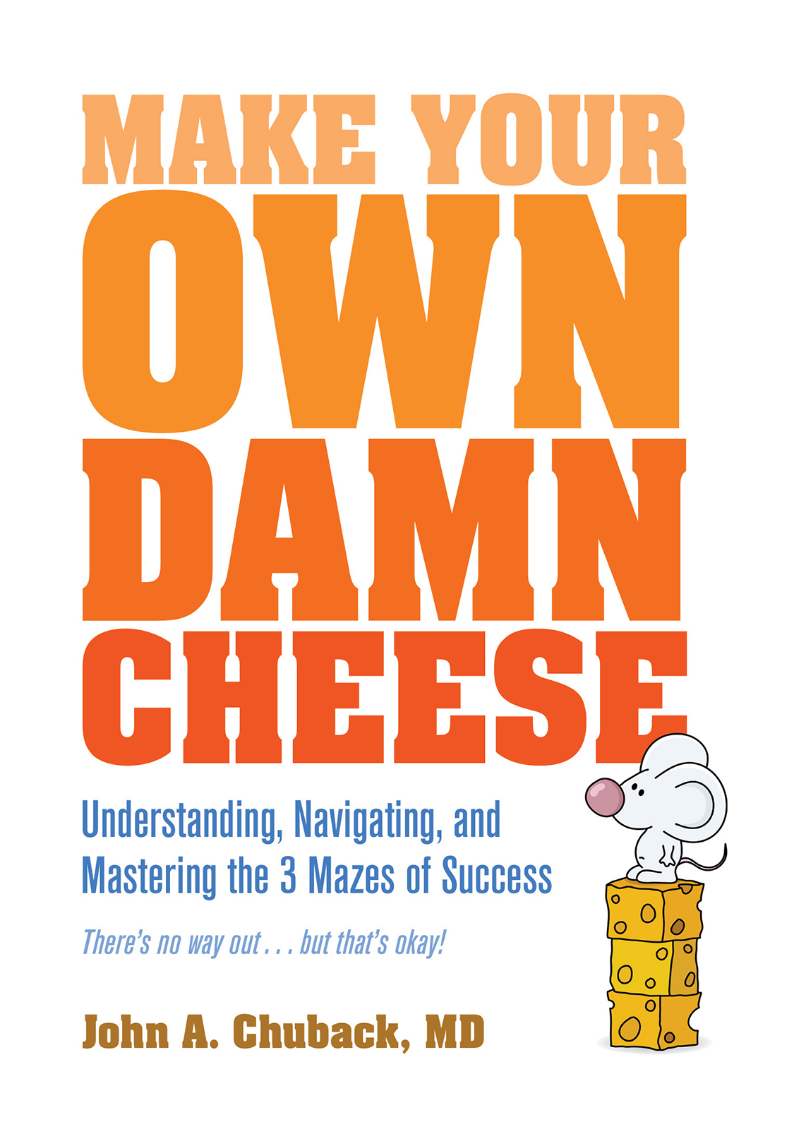 Make Your Own Damn Cheese John Chuback