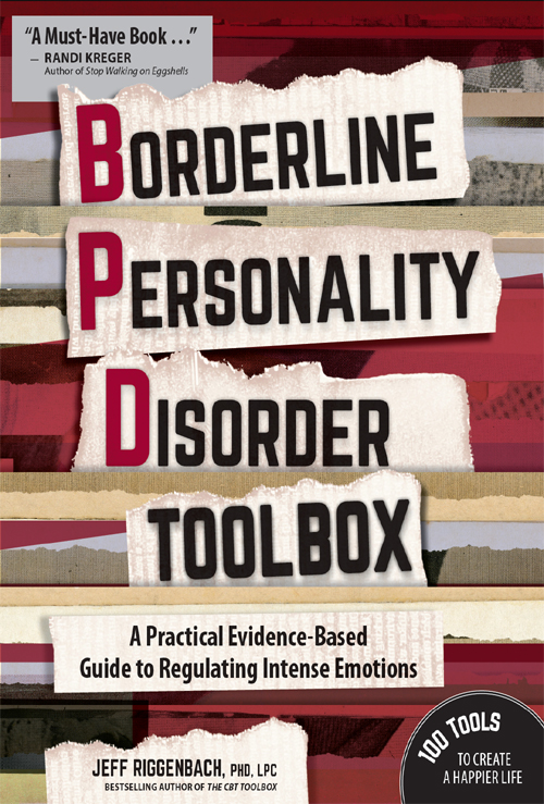 Borderline Personality Disorder Toolbox A Practical Evidencebased Guide To Regulating Intense Emotions Jeff Riggenbach