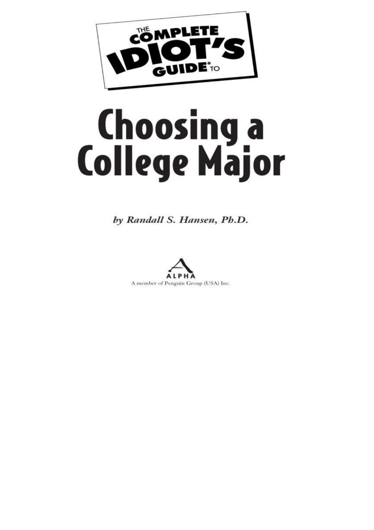 The Complete Idiots Guide To Choosing A College Major Randall S Hansen