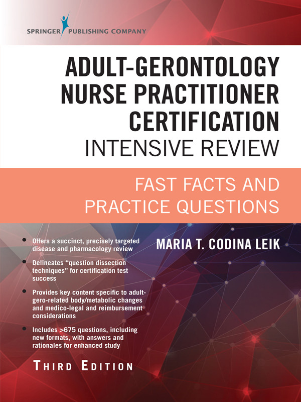 Adultgerontology Nurse Practitioner Certification Intensive Review Third Edition Codina Leik