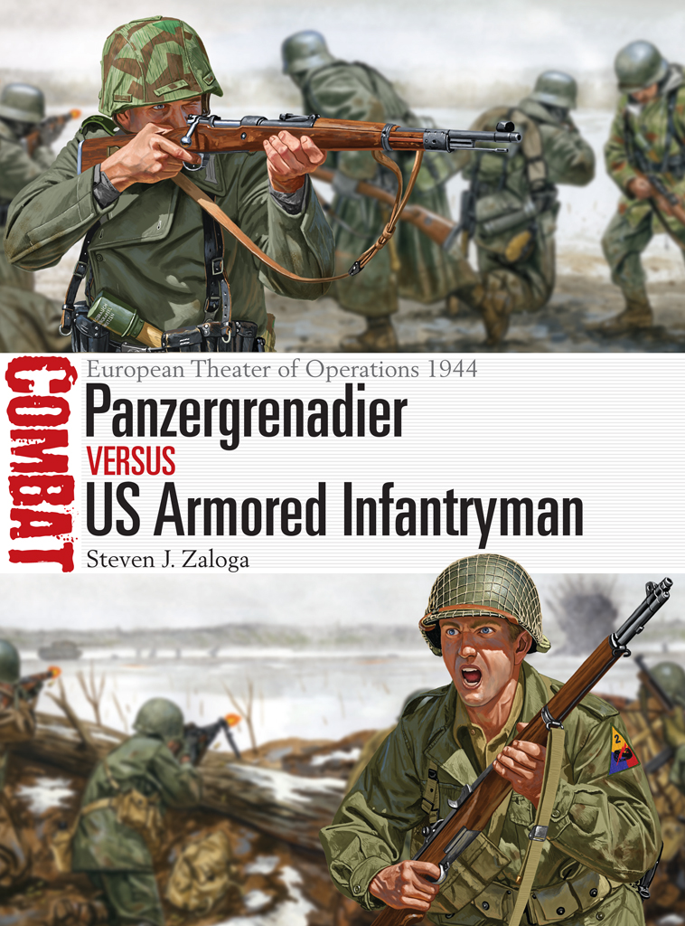 Panzergrenadier Vs Us Armored Infantryman Steven J Zaloga