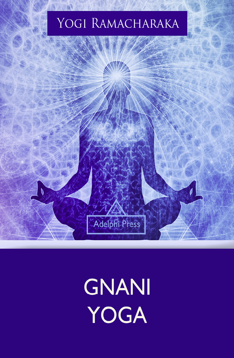 Gnani Yoga Yoga Elements Yogi Ramacharaka