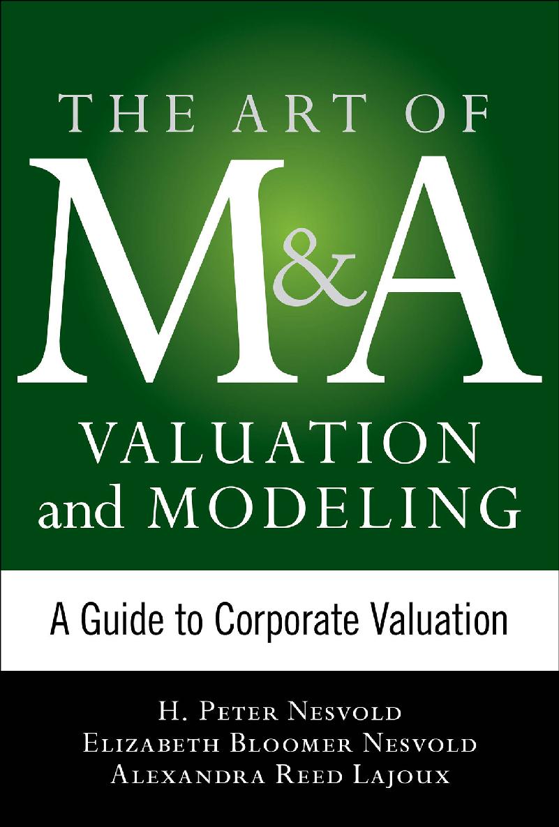 Art Of Ma Valuation And Modeling A Guide To Corporate Valuation The Art Of Ma Series Lajoux