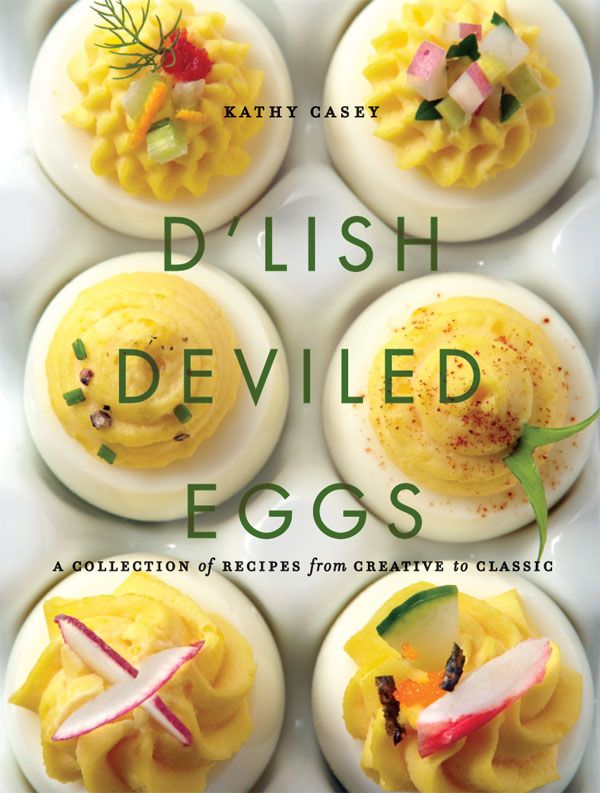 Dlish Deviled Eggs Kathy Casey